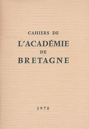CAHIERS DE L ACADÉMIE DE BRETAGNE 1970