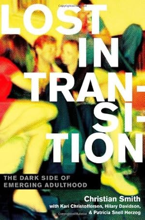 Seller image for Lost in Transition: The Dark Side of Emerging Adulthood by Smith, Christian, Christoffersen, Kari, Davidson, Hilary, Herzog, Patricia Snell [Hardcover ] for sale by booksXpress