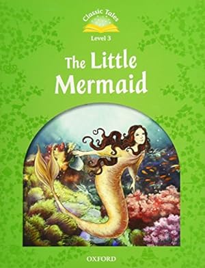 Seller image for CLASSIC TALES 2E L3 THE LITTLE MERMAID (Classic Tales, Level 3) [Soft Cover ] for sale by booksXpress