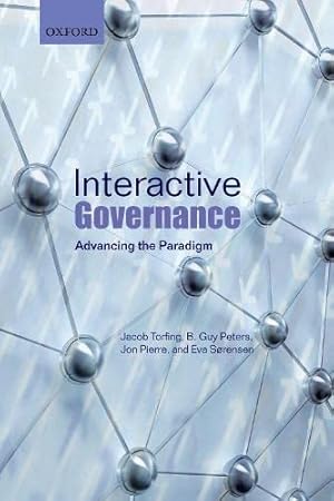 Seller image for Interactive Governance: Advancing the Paradigm by Torfing, Jacob, Peters, B. Guy, Pierre, Jon, Sorensen, Eva [Paperback ] for sale by booksXpress