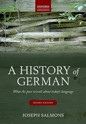 Seller image for A History of German: What the Past Reveals about Today's Language by Salmons, Joseph [Paperback ] for sale by booksXpress