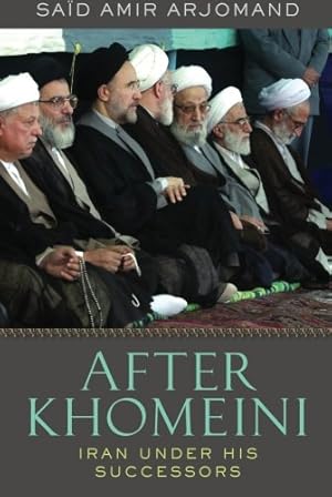 Immagine del venditore per After Khomeini: Iran Under His Successors by Arjomand, Said Amir [Paperback ] venduto da booksXpress