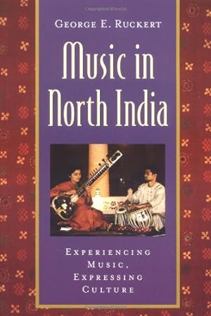 Seller image for Music in North India: Experiencing Music, Expressing Culture (Global Music Series) by Ruckert, George E. [Paperback ] for sale by booksXpress