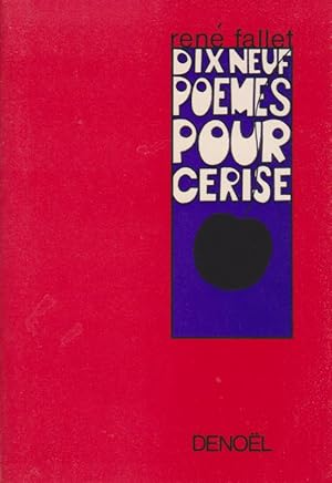 Dix-neuf poemes pour Cerise. Edition originale.