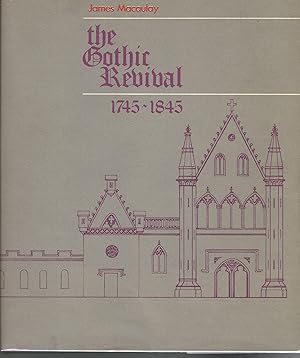 The Gothic revival, 1745-1845.