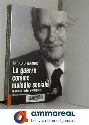 Seller image for La guerre comme maladie sociale : Et autres textes politiques for sale by Ammareal