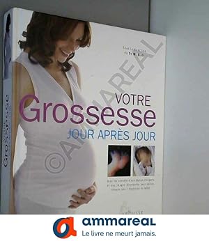 Image du vendeur pour Votre grossesse jour aprs jour mis en vente par Ammareal