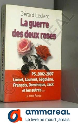 Bild des Verkufers fr La guerre des deux roses zum Verkauf von Ammareal