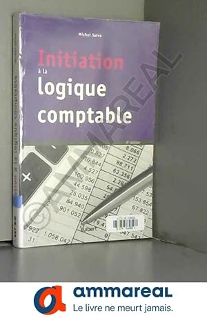 Image du vendeur pour Initiation  la logique comptable mis en vente par Ammareal