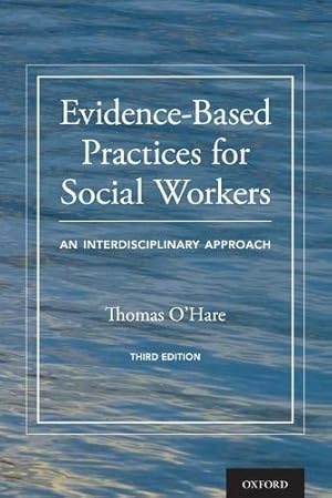 Bild des Verkufers fr Evidence-Based Practices for Social Workers: An Interdisciplinary Approach by O'Hare, Thomas [Paperback ] zum Verkauf von booksXpress