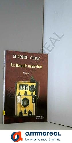 Seller image for Le Bandit manchot for sale by Ammareal