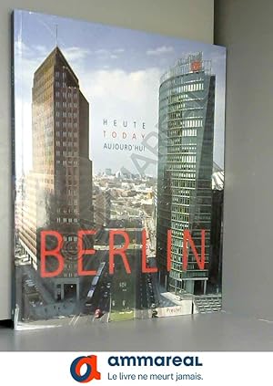 Seller image for Berlin Today: Heute Aujourd'Hui for sale by Ammareal