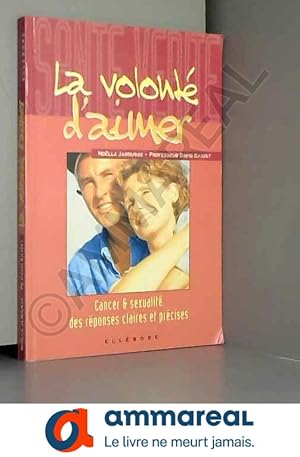 Seller image for Volont d'aimer : Cancer et sexualit for sale by Ammareal