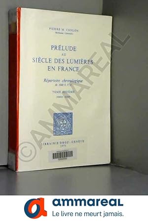 Imagen del vendedor de Prelude au Siecle des Lumieres en France : Repertoire Chronologique de 1680 a 1715 a la venta por Ammareal