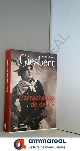 Seller image for L'arracheuse de dents for sale by Ammareal