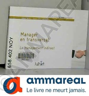Image du vendeur pour Manager en transversal : Le management indirect mis en vente par Ammareal