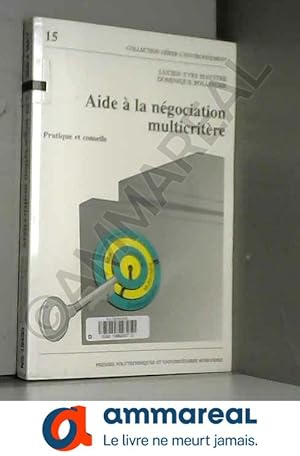 Seller image for Aide  la ngociation multicritre. Pratiques et conseils for sale by Ammareal
