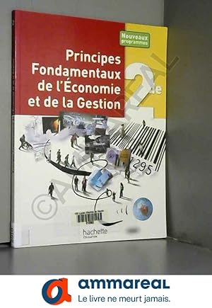 Immagine del venditore per Principes Fondamentaux de l'Economie et de la Gestion 2de - Livre lve - Ed.2010 venduto da Ammareal