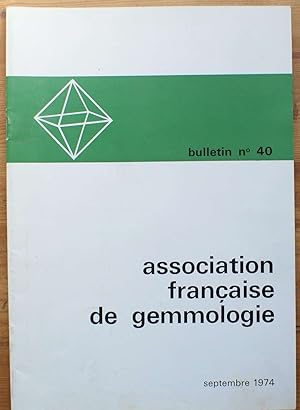 Association française de gemmologie - Bulletin N°40, septembre 1974