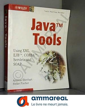 Seller image for JavaTM Tools: Using XML, EJBTM, CORBATM, Servlets and SOAP for sale by Ammareal