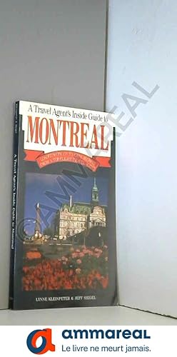 Bild des Verkufers fr A Travel Agent's Inside Guide to Montreal zum Verkauf von Ammareal