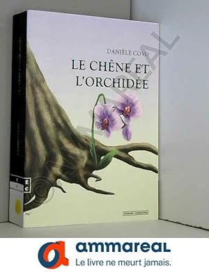 Image du vendeur pour Le chne et l'orchide mis en vente par Ammareal