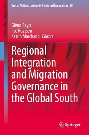 Imagen del vendedor de Regional Integration and Migration Governance in the Global South a la venta por GreatBookPrices