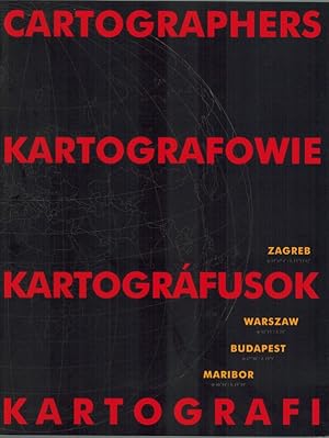 Cartographers. Geo-gnostic projection for the 21st century. [Katalog zur Ausstellung] Zagreb June...