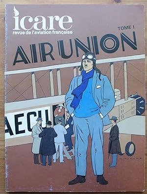 Icare numéro 103 - Revue de l'aviation française - Air Union - Tome I