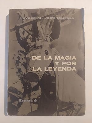 Imagen del vendedor de DE LA MAGIA Y POR LA LEYENDA a la venta por LIBRERIA CLIO