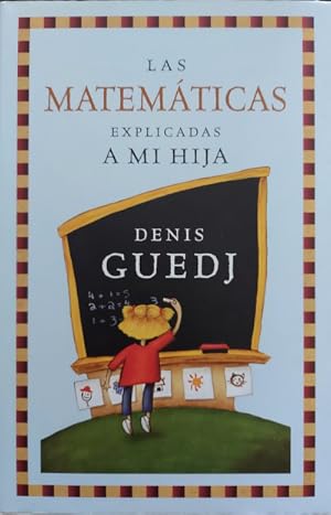 Seller image for Las matemticas explicadas a mi hija for sale by Librera Reencuentro