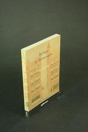 Bild des Verkufers fr Berlage in Amsterdam. Edited by Maarten Kloos zum Verkauf von Steven Wolfe Books