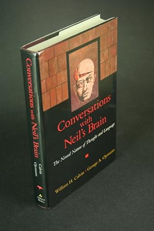 Seller image for Conversations with Neil's brain: the neural nature of thought and language. for sale by Steven Wolfe Books