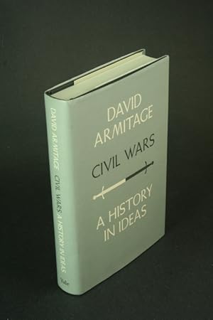 Bild des Verkufers fr Civil wars: a history in ideas. zum Verkauf von Steven Wolfe Books