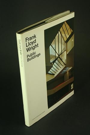 Seller image for Frank Lloyd Wright : public buildings. Introduction and notes by Martin Pawley with 68 photographs by Yukio Futagawa for sale by Steven Wolfe Books