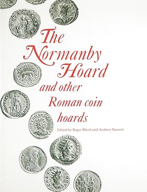 Image du vendeur pour THE NORMANBY HOARD AND OTHER ROMAN COIN HOARDS mis en vente par Kolbe and Fanning Numismatic Booksellers