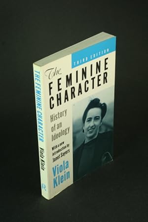 Immagine del venditore per The feminine character : history of an ideology. With a new introduction by Janet Sayers venduto da Steven Wolfe Books