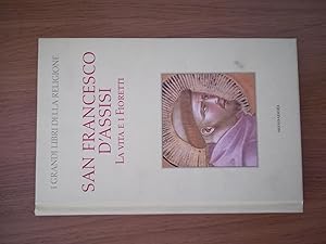 San Francesco D'Assisi: la vita e i fioretti