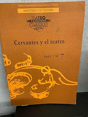 CERVANTES Y EL TEATRO. (CUADERNOS TEATRO CLASICO Nº 7).