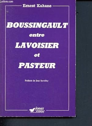 Image du vendeur pour Boussingault entre Lavoisier et Pasteur - Biographie cordiale - collection trans mis en vente par Le-Livre