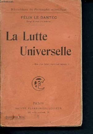 Bild des Verkufers fr La lutte universelle - collection : bibliotheque de philosophie scientifique zum Verkauf von Le-Livre