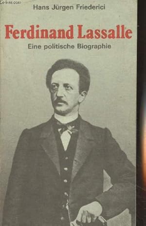 Bild des Verkufers fr Ferdinand Lassalle, Eine politische biographie zum Verkauf von Le-Livre