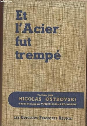 Imagen del vendedor de Et l'acier fut tremp- roman a la venta por Le-Livre