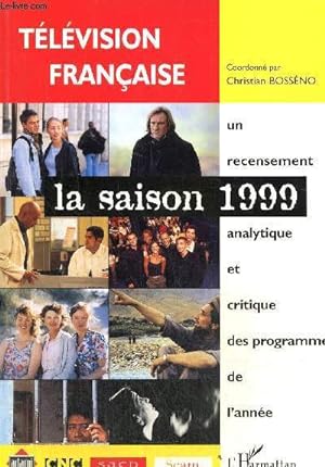 Image du vendeur pour Tlvision franaise : la saison 1999 mis en vente par Le-Livre