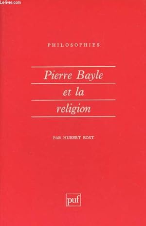 Bild des Verkufers fr Pierre Bayle et la religion - "Philosophies" n48 zum Verkauf von Le-Livre