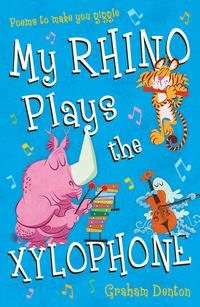 Immagine del venditore per My Rhino Plays the Xylophone : Poems to Make You Giggle venduto da GreatBookPrices