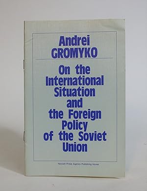 On The International Situation and the Foreign Policy of The Soviet Union