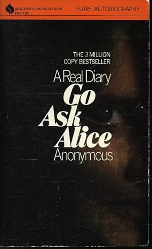 Seller image for Go Ask Alice : A Real Diary for sale by Librairie Le Nord