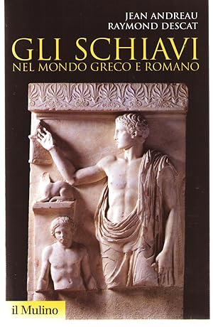 Gli Schiavi Nel Mondo Greco e Romano