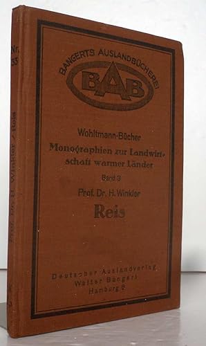 Imagen del vendedor de Reis, Anbau, Kultur, Geografie,. Wohltmann-Bcher Monographie zur Landwirtschaft warmer Lnder Band 3 a la venta por Antiquariat an der Linie 3